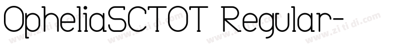 OpheliaSCTOT Regular字体转换